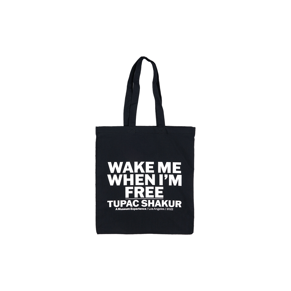 Wake Me When I'm Free Tote Bag - Front